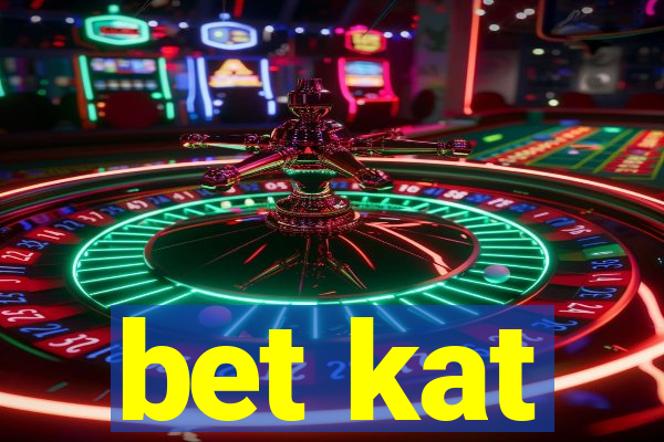 bet kat